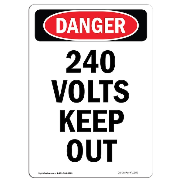 Safety Sign, OSHA Danger, 5" Height, 240 Volts Keep Out, Portrait, 10PK